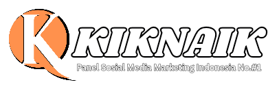 Kik Naik SMM - Pusat SMM Panel Indonesia